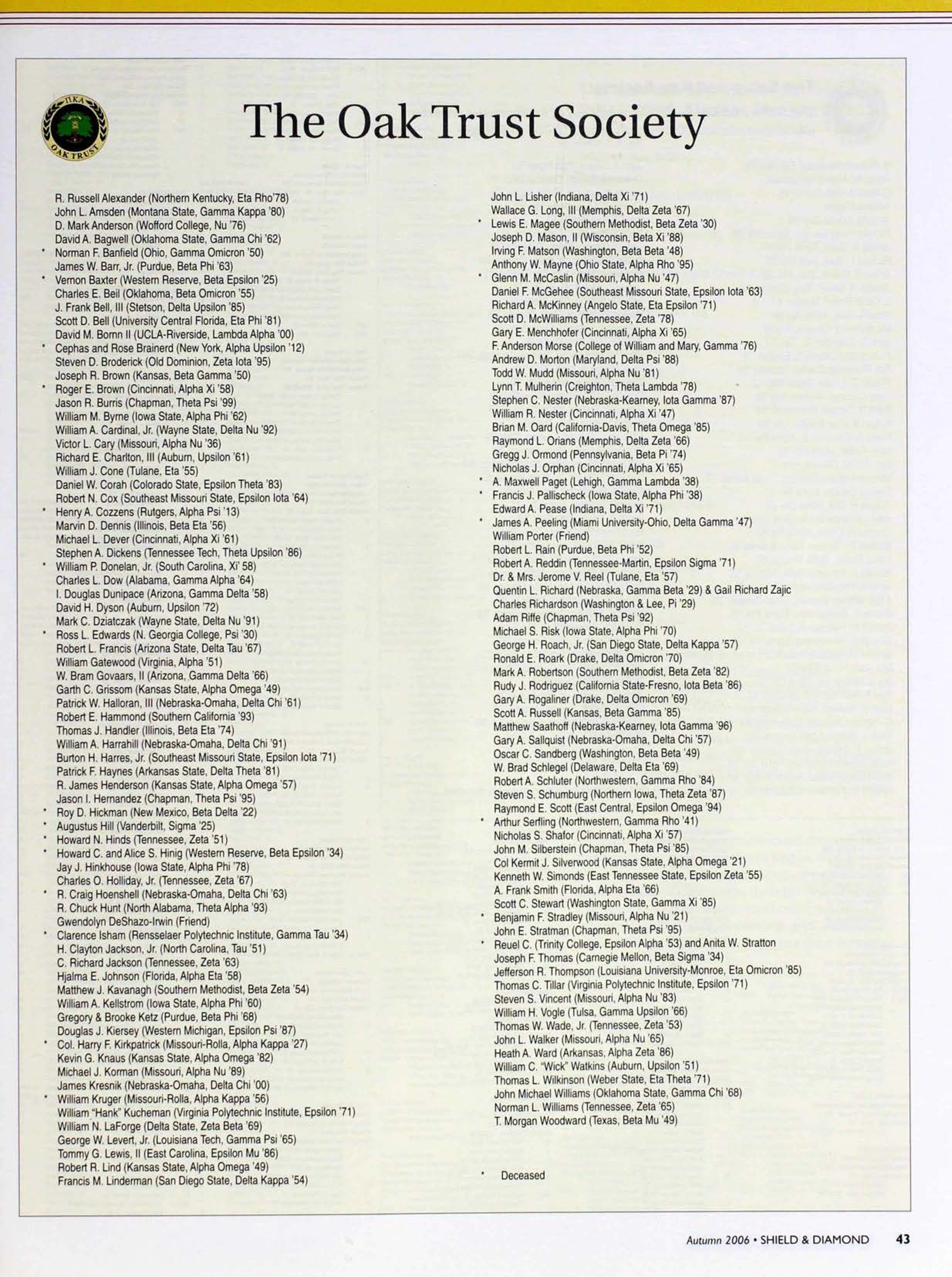 The Oak Trust Society, Autumn 2006